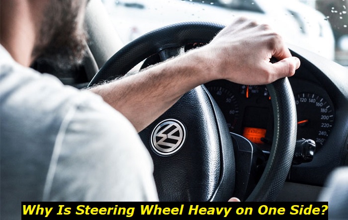 why is steering wheel heavy on one side